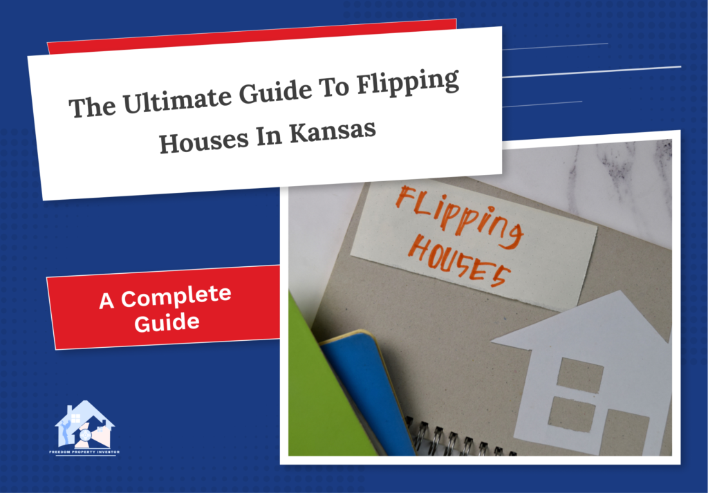 Flipping houses in kansas